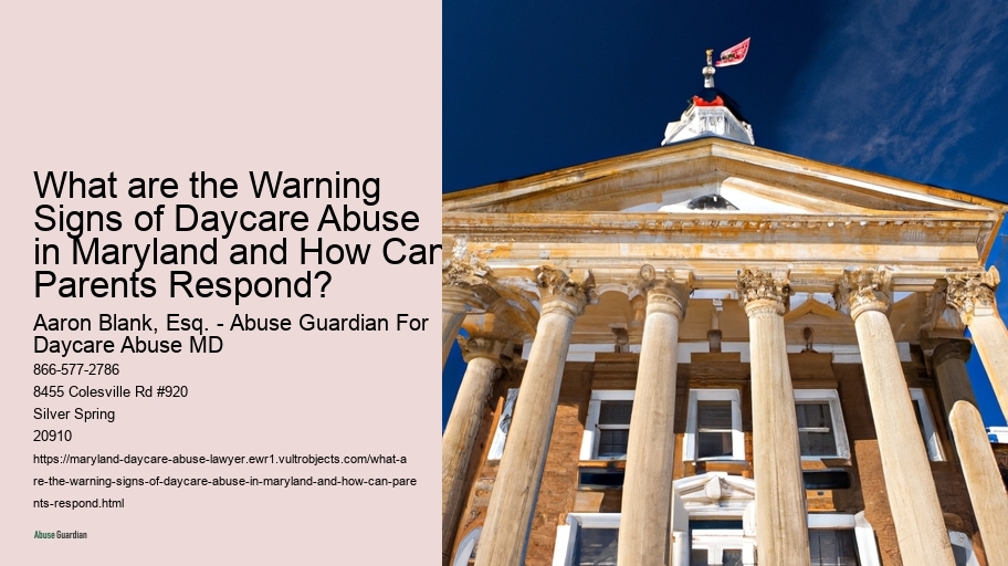 What are the Warning Signs of Daycare Abuse in Maryland and How Can Parents Respond? 